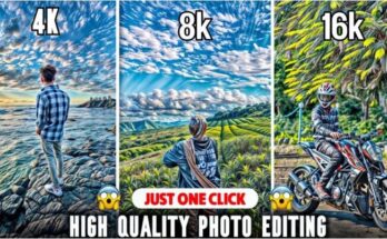 16K Photo Editing